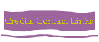 Credits Contact Links